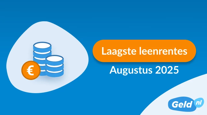 Dit zijn de laagste leenrentes augustus 2025 